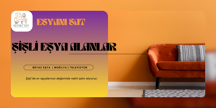 şişli eşya alanlar